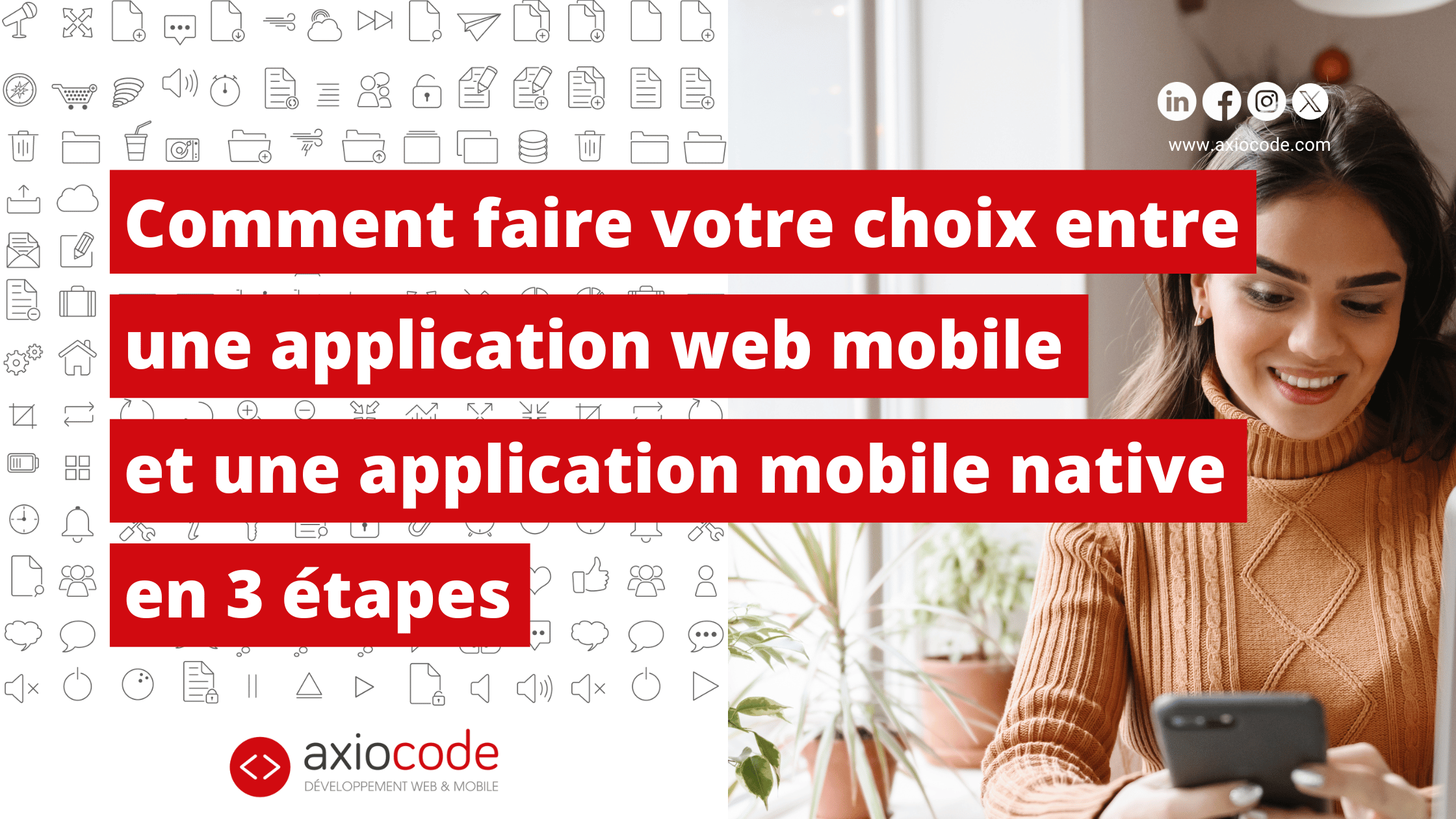 Comment faire votre choix entre une application web mobile et une application mobile native en 3 étapes