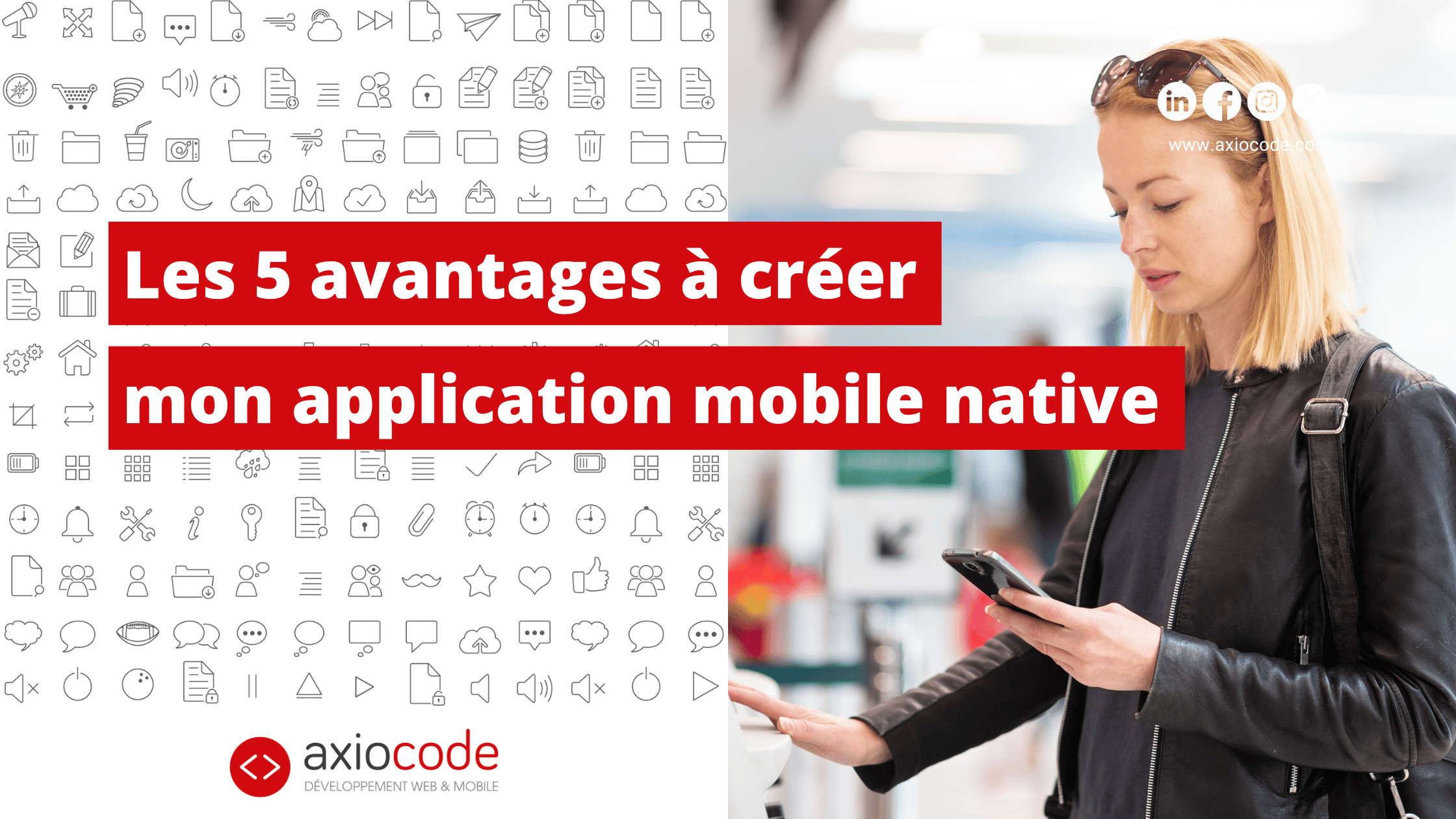 Les 5 avantages à créer mon application mobile native