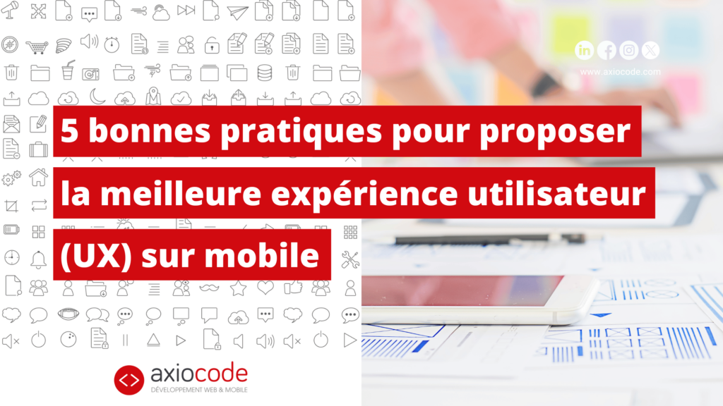 optimiser-experience-utilisateur-ux-mobile-application-bonnes-pratiques