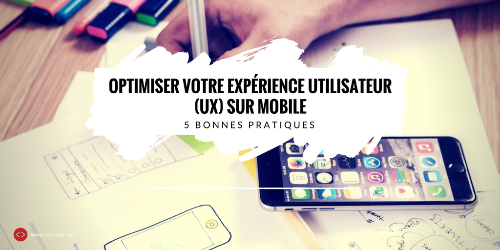 optimiser-experience-utilisateur-ux-mobile-application-bonnes-pratiques