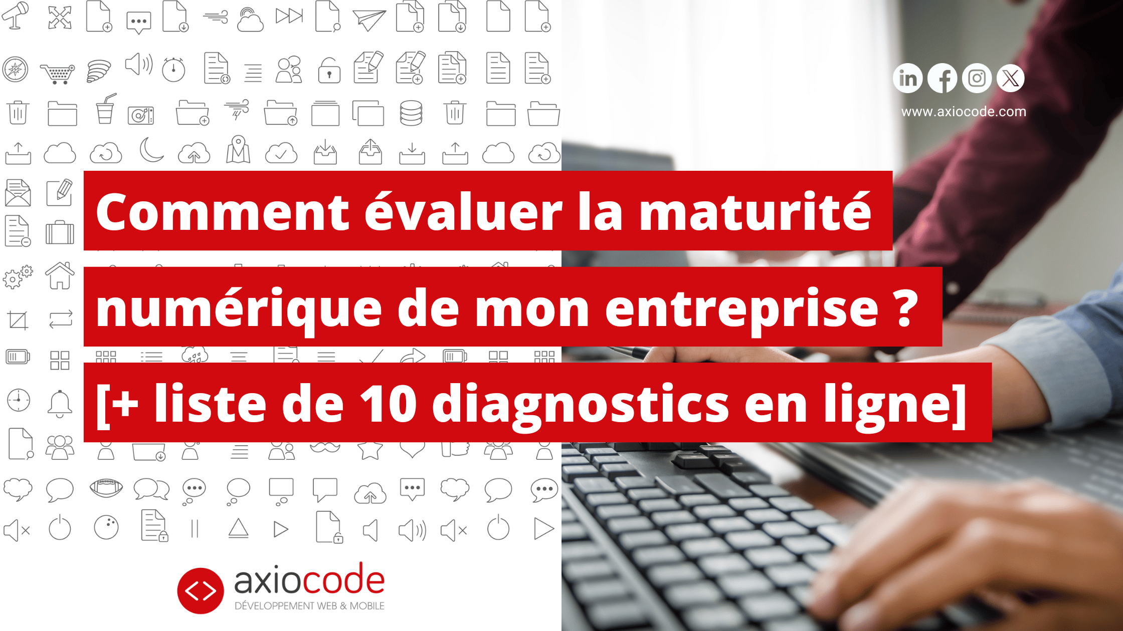 Comment évaluer la maturité numérique de mon entreprise ? [+ liste de 11 diagnostics en ligne]