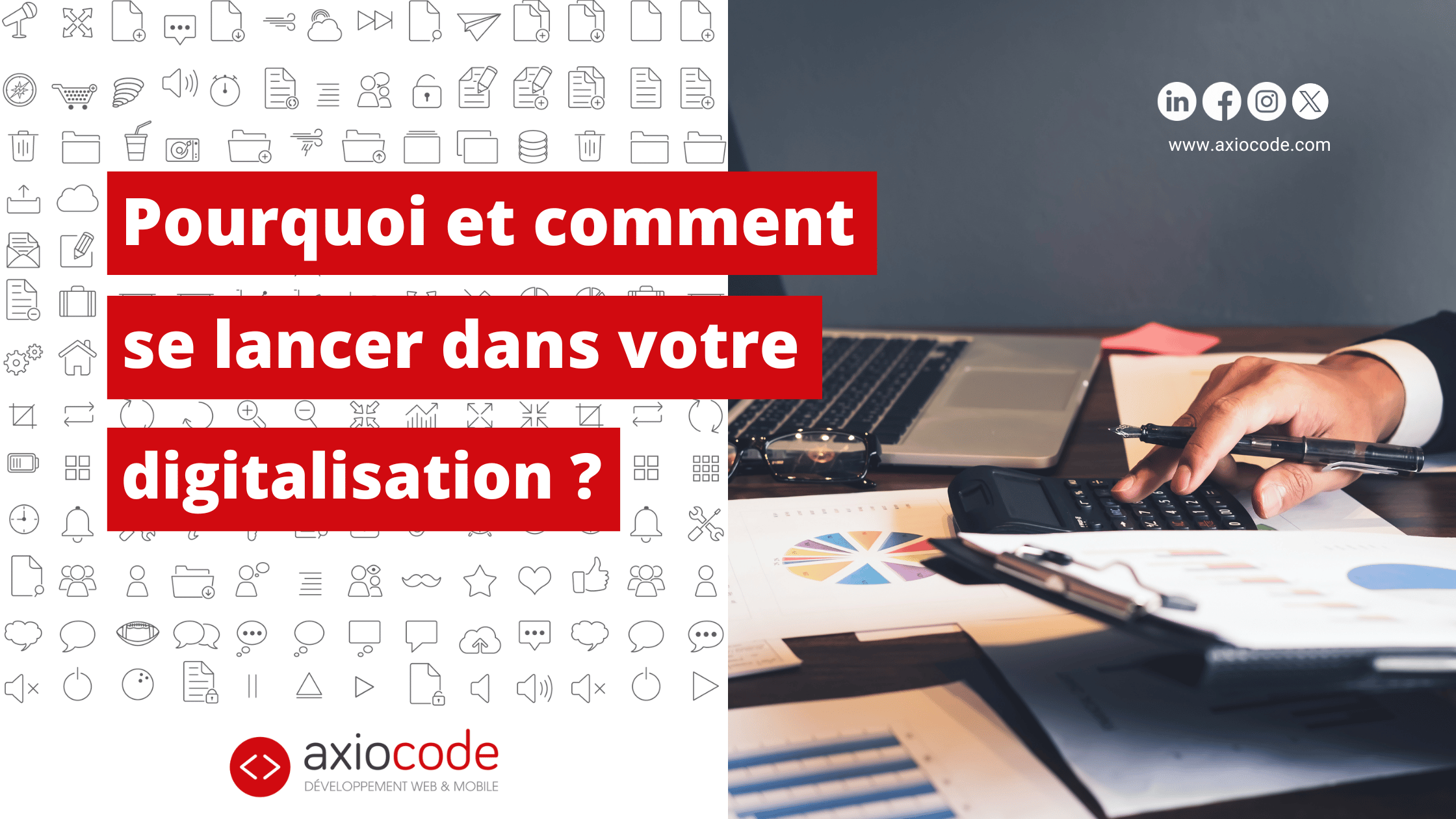Pourquoi et comment se lancer dans votre digitalisation ?