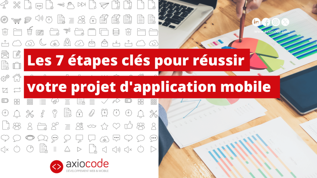 7 étapes clés pour réussir son projet d'application mobile