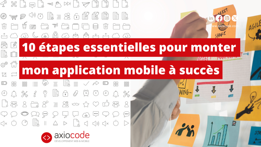 Monter son projet mobile avec succès en 10 étapes
