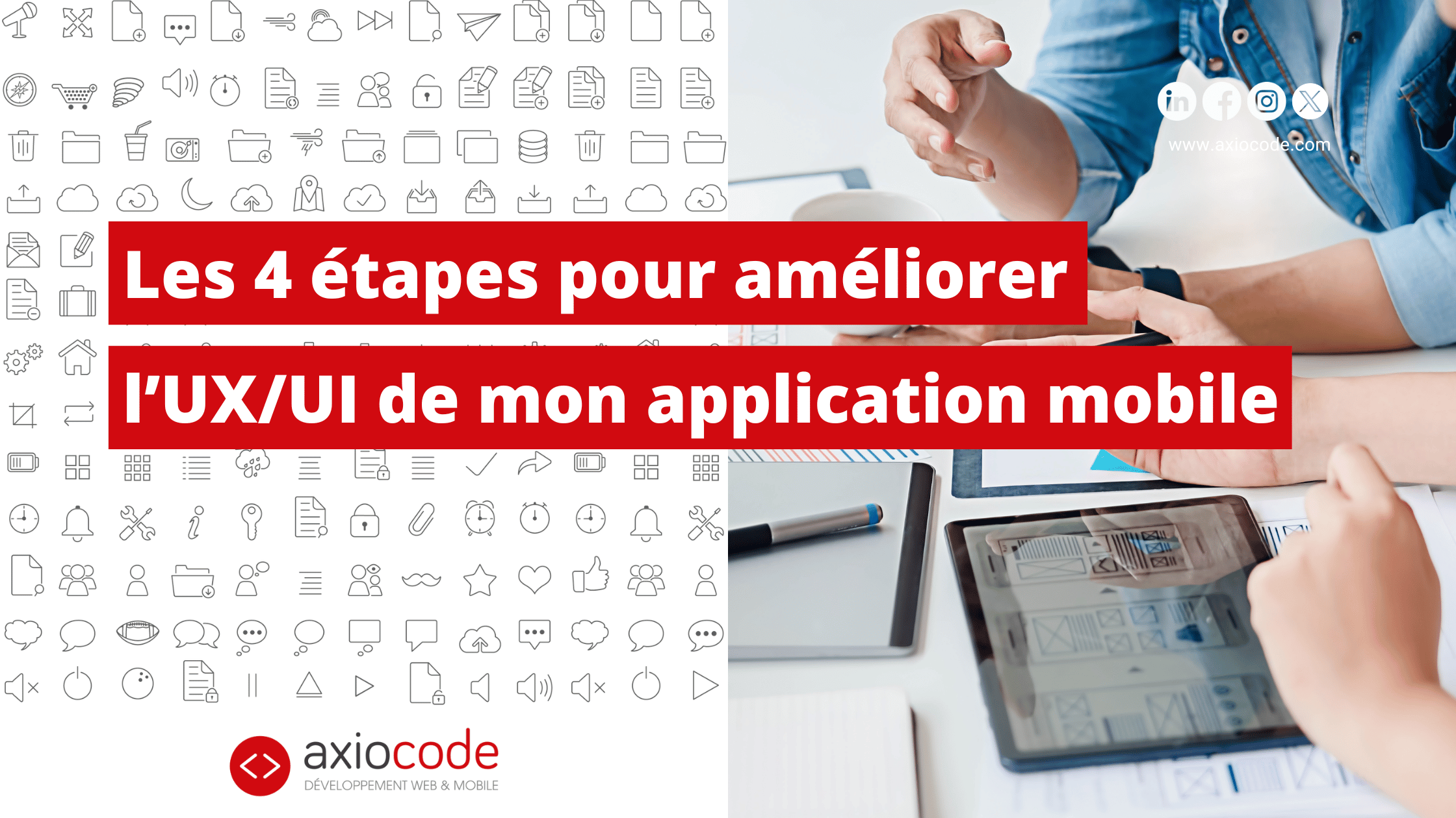 Les 4 étapes pour améliorer l'UX/UI de mon application mobile