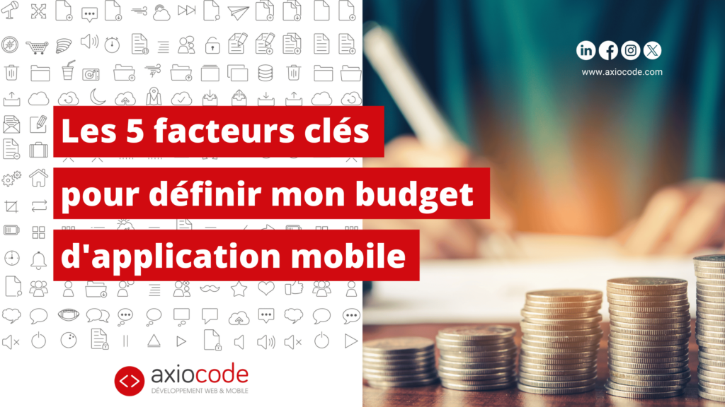 Définir son budget d'application mobile : 5 facteurs clés