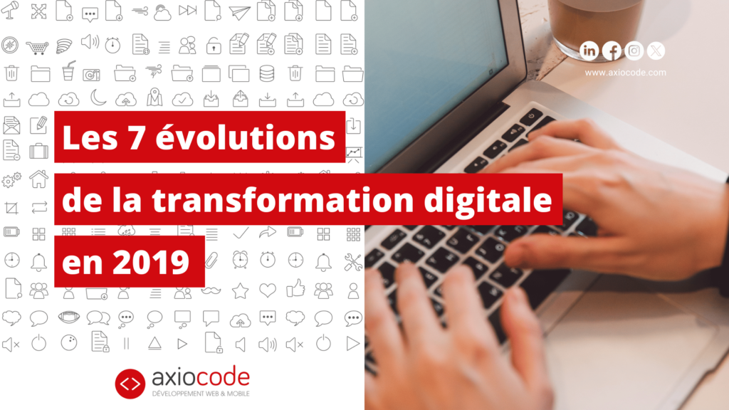 Les 7 évolutions de la transformation digitale en 2019