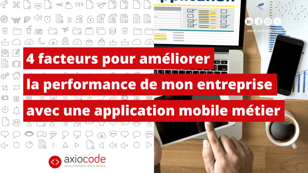 performance-entreprise-application-mobile-metier-4-facteurs-strategiques