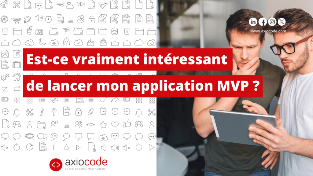 Est-ce vraiment intéressant de lancer son MVP