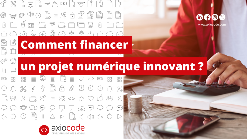Comment financer un projet numérique innovant ?