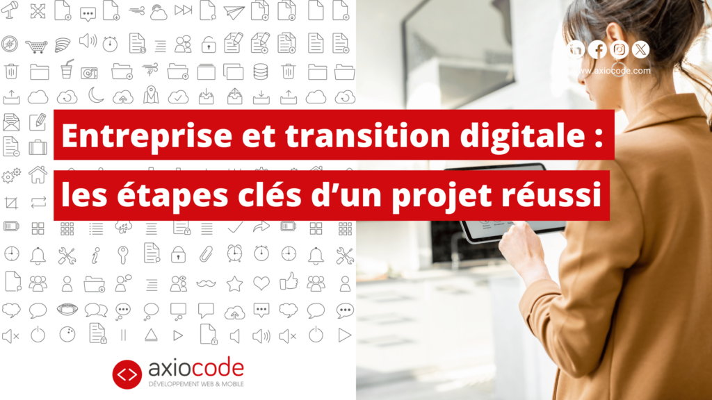Entreprise et transition digitale : les étapes clés d’un projet réussi