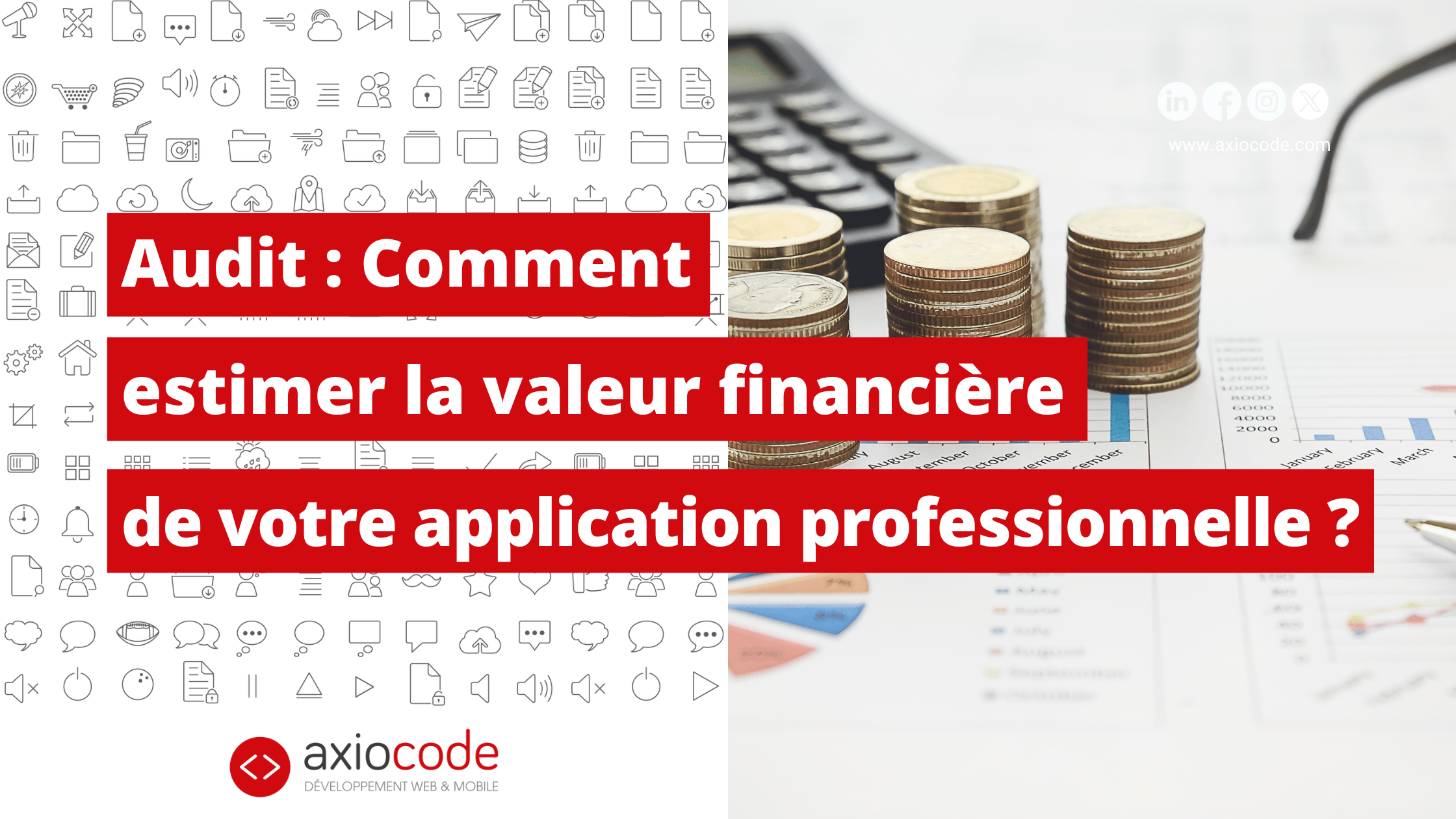 Audit : Comment estimer la valeur de votre application professionnelle ? Valorisez votre application