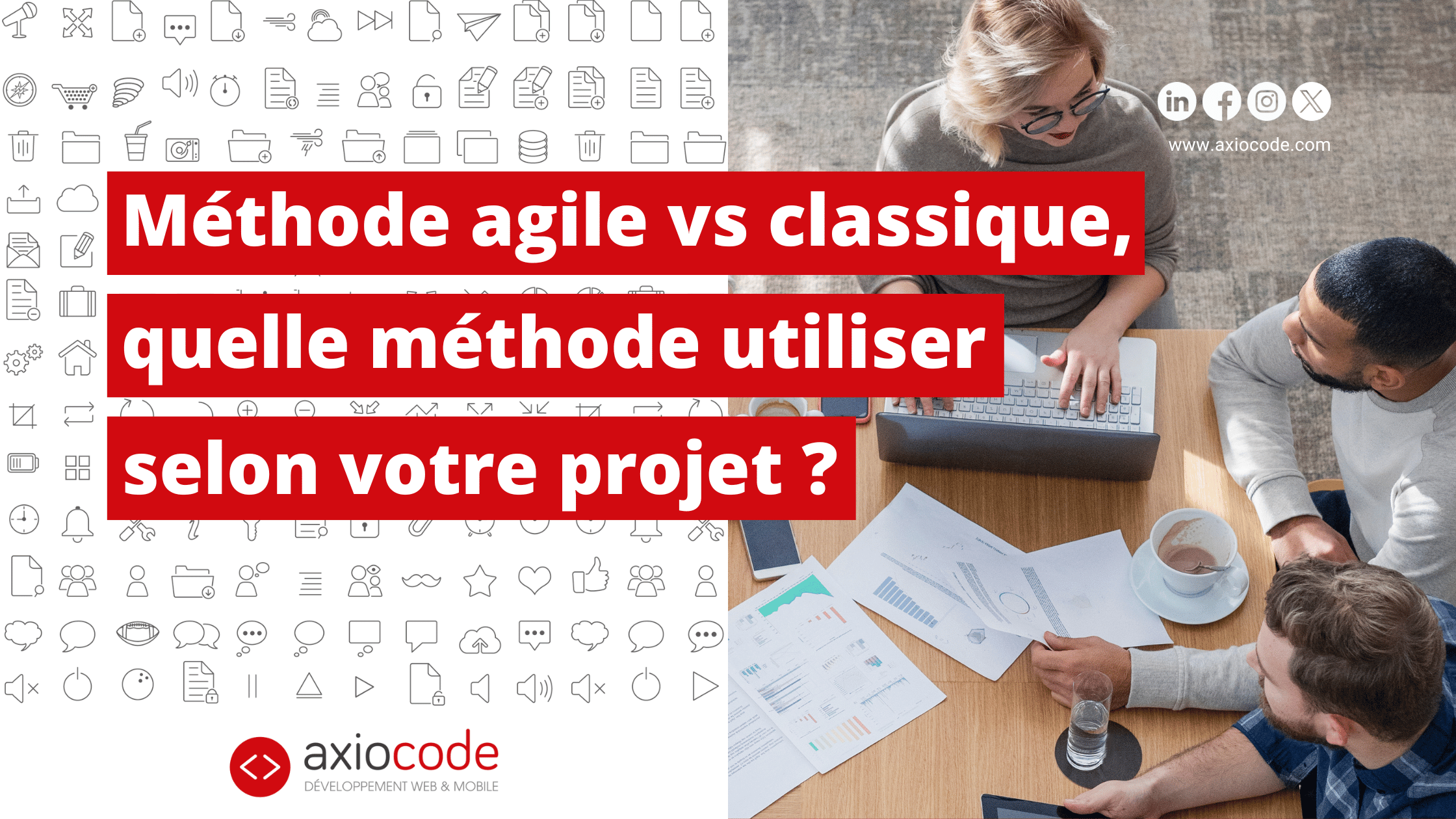 Méthodologie agile vs méthodologie classique,, quelle méthode choisir ?