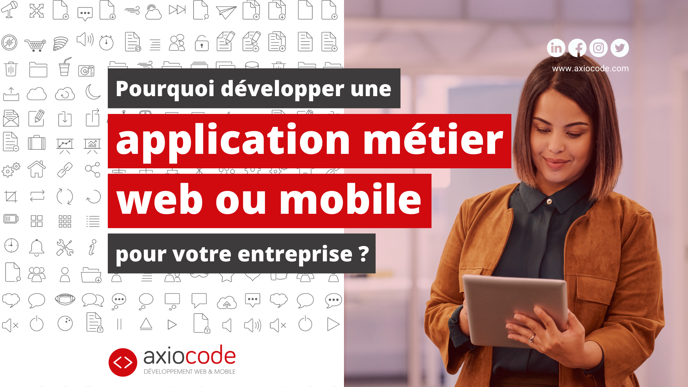 Développer une application métier sure mesure qui répond à 100 % des besoins métiers de votre entreprise