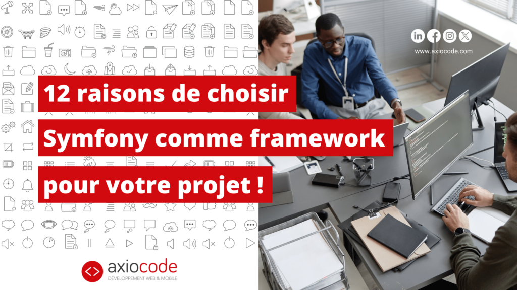 12 raisons de choisir Symfony comme framework pour votre projet !
