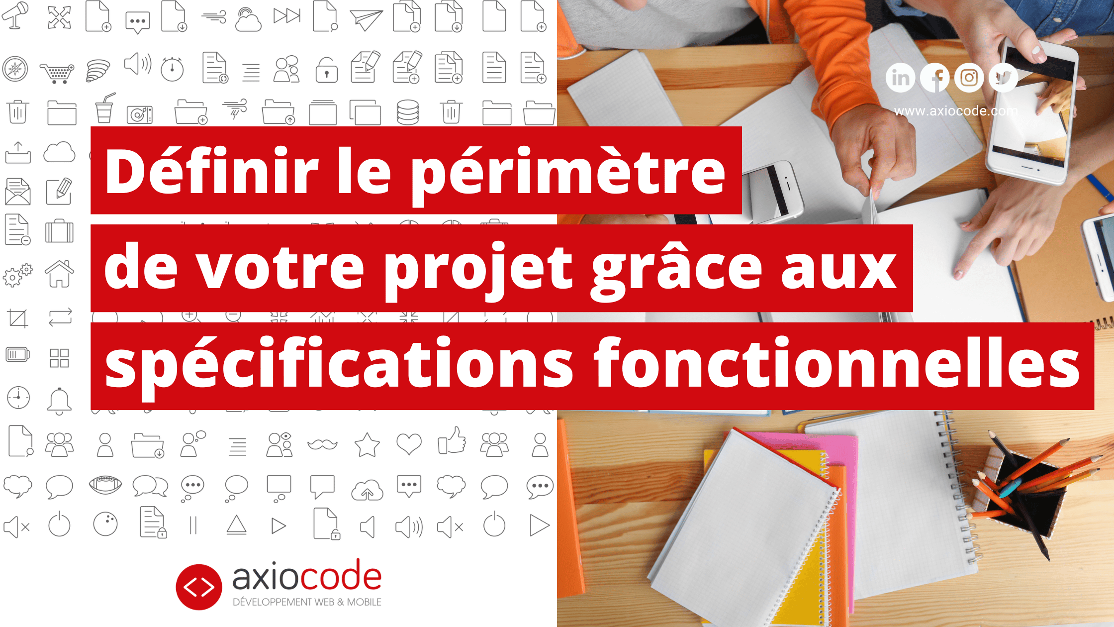 Définir le périmètre de votre projet grâce aux spécifications fonctionnelles