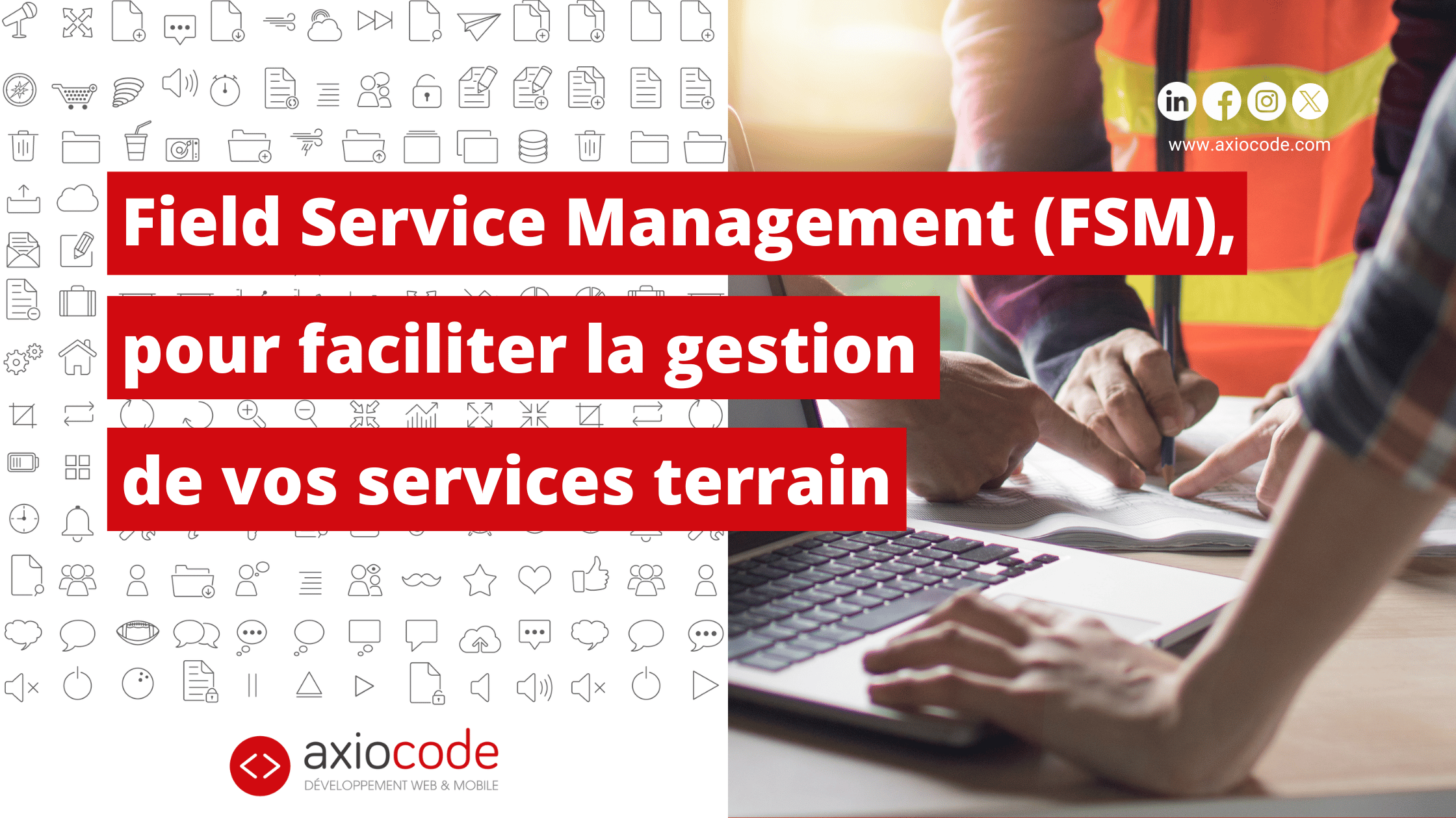Facilitez la gestion de vos services terrain avec une application mobile FSM