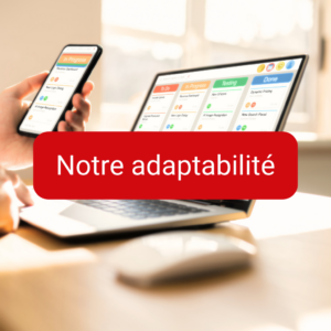 Notre adaptabilité